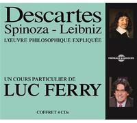 Descartes - spinoza - leibniz l oeuvre philosophique expliquee, un cours particulier de luc ferry 4 CD audio - Luc Ferry - Frémeaux & Associés - Texte lu (CD) - Textes lus CD