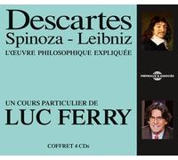 Descartes-Spinoza-Leibniz l'Oeuvre Philosophique