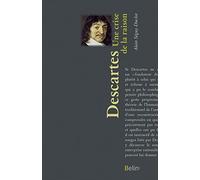 Descartes, Une crise de la raison: Le chemin des philosophes