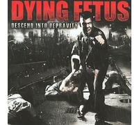 Descend Into Depravity by Dying Fetus [Audio CD] NEUF