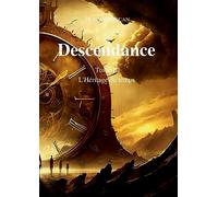 Descendance - Tome 3: L'Héritage du temps