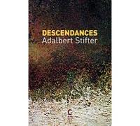 Descendances Adalbert Stifter (Auteur), Jean-Yves Masson (Traduction)