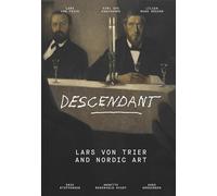 Descendant Curated by Lars von Trier /anglais
