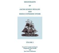 Descendants Of Jacob George Wickline And Maria Catharine Spahr, Volume I