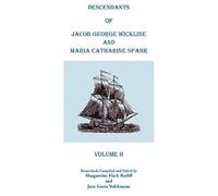 Descendants Of Jacob George Wickline And Maria Catharine Spahr, Volume Ii
