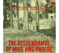 Descendants of Mike & Phoebe - A Spirit Speaks [Import]