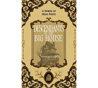 Descendants of the Big House A Horde of Dead Poets Collection, #6 - C. Vonzale Lewis - Percy's Heart Press - ebook (ePub) - Livre