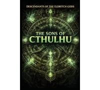 Descendants of the Eldritch Gods: Sons of Cthulu