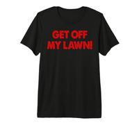 Descendez de ma pelouse T-Shirt Haut de Gamme