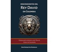 Descendientes del Rey David en Colombia: Genealogía desde el Rey David línea de Salomón