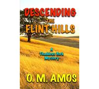 Descending the Flint Hills: A Thaddeus York Mystery: Book Five