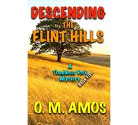 Descending the Flint Hills: A Thaddeus York Mystery: Book Five