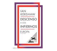 Descenso a los infiernos: Europa 1914-1949