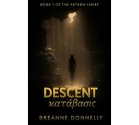 Descent: Book 1 of the Patron Series