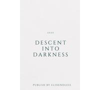 Descent Into Darkness