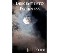 Descent into Darkness