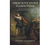 Descent Into Darkness An Explanatory Guide To Shakespeares Macbeth - Nicholas Dobson - Draft2Digital - Livre en Anglais Nicholas DobsonNicholas Dobson (Auteur)