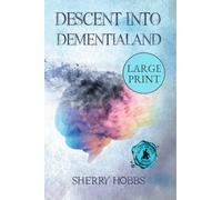 Descent into Dementialand