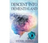 Descent Into Dementialand
