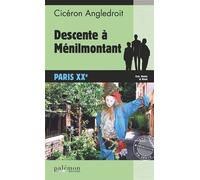 Descente à Ménilmontant Paris XXe - Cicéron Angledroit - Du Palemon Eds - Poche - Roman