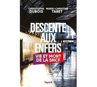 Descente aux enfers: Vie et mort de la SNCF