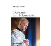 Descente vers la Résurrection - François Esperet - Desclée De Brouwer - broché - Essai