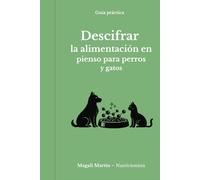 DESCIFRAR LA ALIMENTACIÓN EN PIENSO PARA PERROS Y GATOS