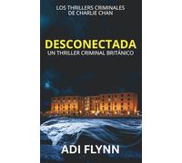 Desconectada: Un thriller criminal británico