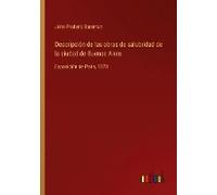 Descripción De Las Obras De Salubridad De La Ciudad De Buenos Aires