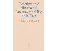Descripcion é Historia del Paraguay y del Rio de la Plata