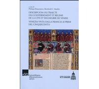 Descripcion ou traicté du gouvernement et régime de la cité et seigneurie de Venise - Philippe Braunstein - De La Sorbonne Editions - broché - Etude