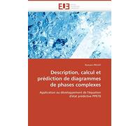 Description, calcul et prédiction de diagrammes de phases complexes: Application au développement de l'équation d'état prédictive PPR78