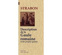 Description de la Gaule romaine et des peuples gaulois
