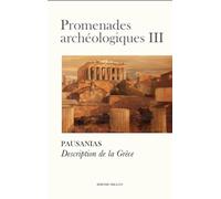 Description de la Grèce: Promenades archéologiques, tome 3