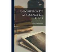 Description De La Regence De Tunis - E Pellissier De Raynaud - Creative Media Partners LLC - Livre en Anglais E Pellissier De RaynaudE Pellissier De Raynaud (Auteur)