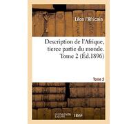 Description de l'Afrique, tierce partie du monde. Tome 2 – Hachette Livre