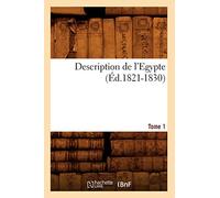 Description de l'Egypte Tome 1 (Éd.1821-1830) ed.1821-1830 - Collectif - Hachette Bnf - broché - Livre