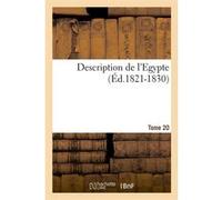 Description de l'Egypte Tome 20 (Éd.1821-1830) Collectif (Auteur)