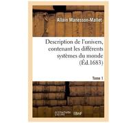 Description De L'univers, Contenant Les Différents Systèmes Du Monde, Les Cartes Générales