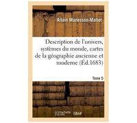 Description De L'univers - Systèmes Du Monde, Cartes Générales Et Particulières De La Géographie