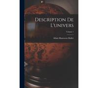 Description De L'univers; Volume 1