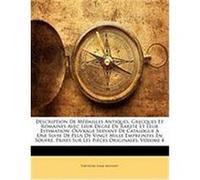 Description de Mdailles Antiques, Grecques Et Romaines Avec Leur Degr de Raret Et Leur Estimation: Ouvrage Servant de Catalogue Une Suite de Plus de V Mionnet, Thodore Edme (Auteur)