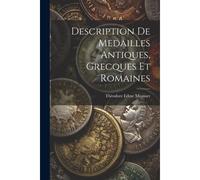 Description De Medailles Antiques, Grecques Et Romaines