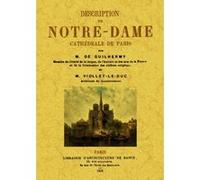 Description de Notre-Dame cathédrale de Paris Eugène Emmanuel Viollet-Le-Duc (Auteur), Ferdinand De Guilhermy (Auteur)