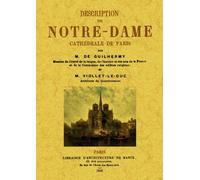 Description de Notre-Dame cathédrale de Paris - Eugène Emmanuel Viollet-Le-Duc - Maxtor France - broché - Etude