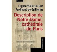 Description De Notre-Dame, Cathédrale De Paris - Suivi De Projet De Restauration De Notre-Dame De Paris