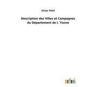 Description Des Villes Et Campagnes Du Département De L?Yonne