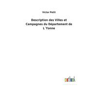 Description Des Villes Et Campagnes Du Département De L?Yonne