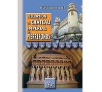 Description Du Château Impérial De Pierrefonds Viollet - Le - Duc, Eugene (Auteur)