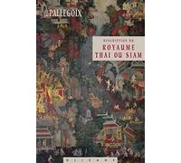 Description du royaume Thaï ou Siam